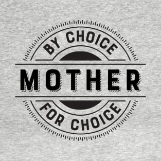 Mothers For Choice T-Shirt